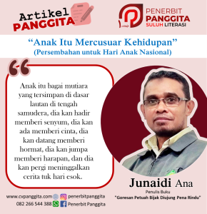Anak Itu Mercusuar Kehidupan (Persembahan untuk Hari Anak Nasional)
